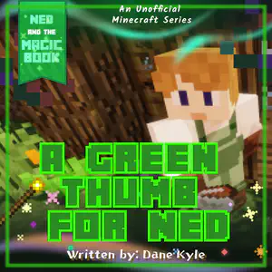 A Green Thumb for Ned