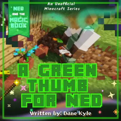 A Green Thumb for Ned