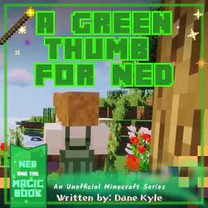 A Green Thumb for Ned