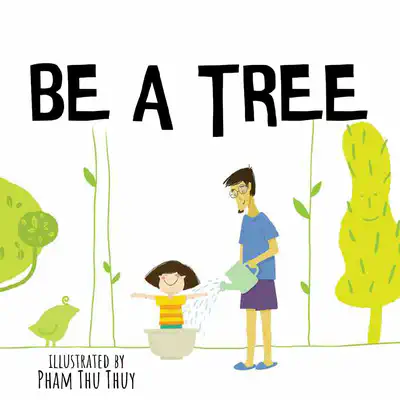 Be a Tree