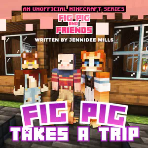 Fig Pig  Takes a Trip