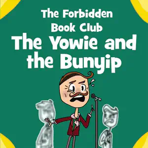 Forbidden Book Club Issue Four: The Yowie and the Bunyip