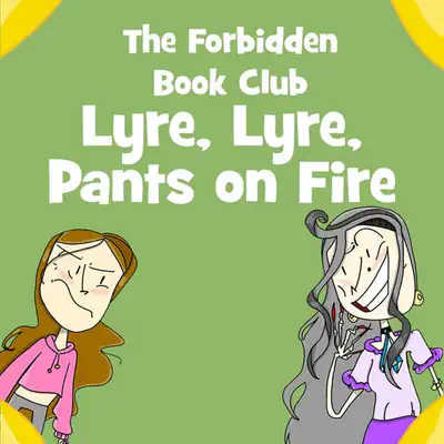 Forbidden Book Club Issue Six: Lyre, Lyre, Pants on Fire!