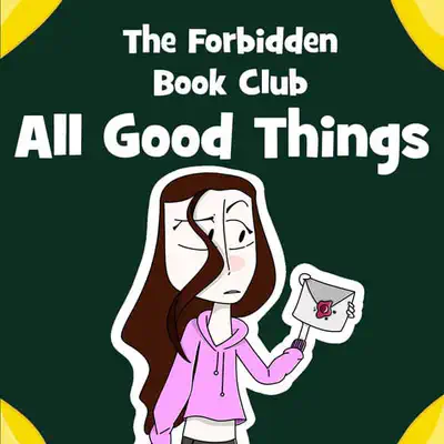 Forbidden Book Club Issue Twelve: All Good Things