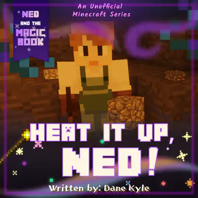Heat It Up, Ned!