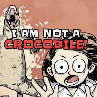 I am Not a Crocodile!