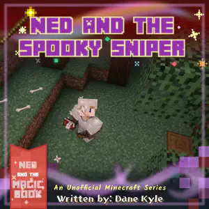 Ned and the Spooky Sniper