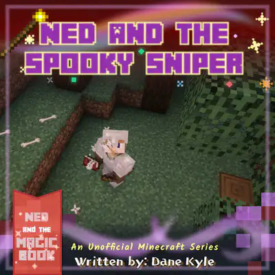 Ned and the Spooky Sniper