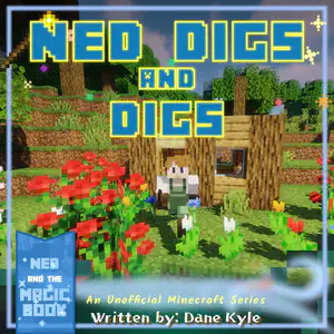Ned Digs and Digs