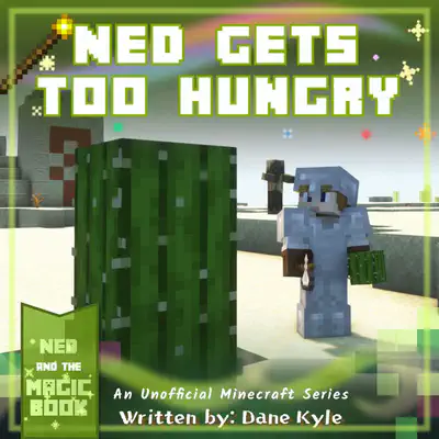 Ned Gets Too Hungry