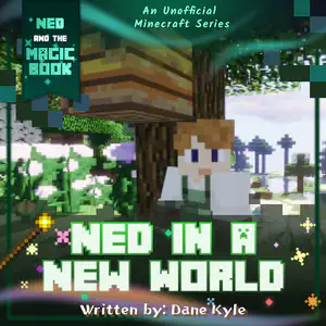 Ned in a New World