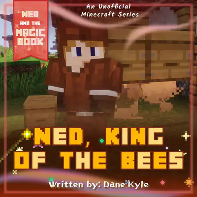 Ned, King of the Bees