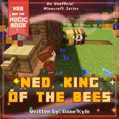 Ned, King of the Bees