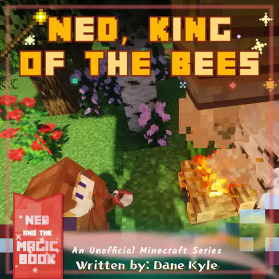 Ned, King of the Bees