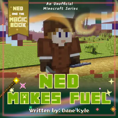Ned Makes Fuel