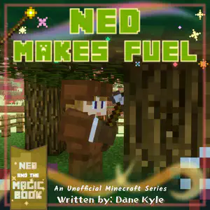 Ned Makes Fuel