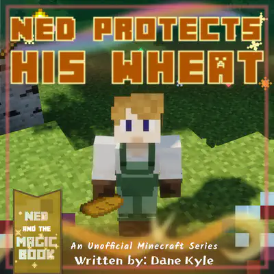 Ned Protects His Wheat