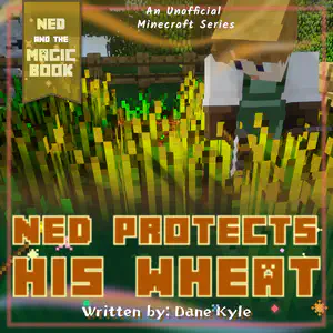 Ned Protects His Wheat
