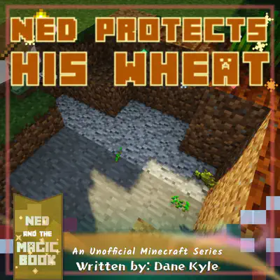Ned Protects His Wheat