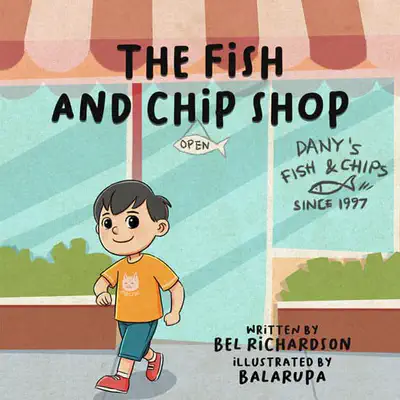 The Fish and Chip Shop!