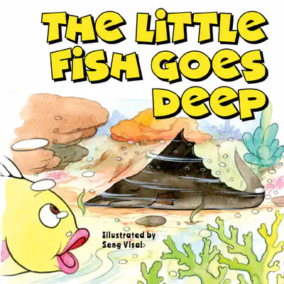 The Little Fish Goes Deep