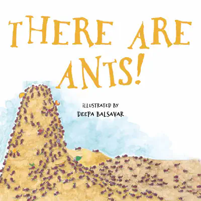 There Are Ants!