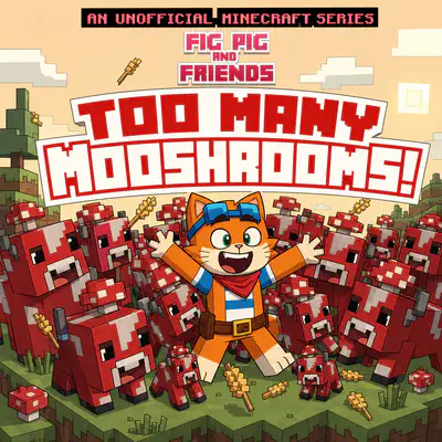 Too Many Mooshrooms! | Bookbot Decodable Reader Level 70
