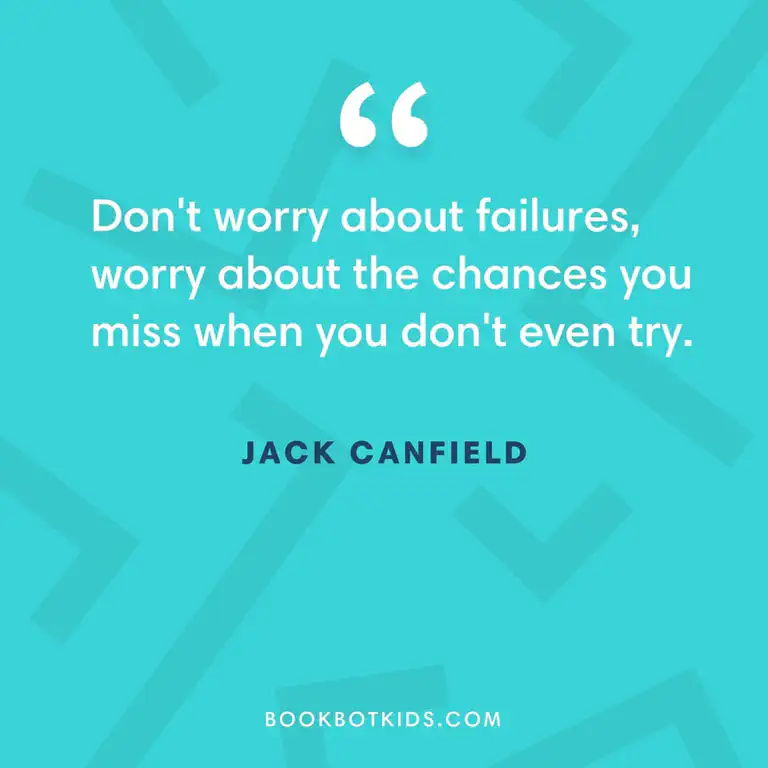 Don&rsquo;t worry about failures, worry about the chances you miss when you don&rsquo;t even try. – Jack Canfield